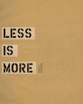 Less Is More...