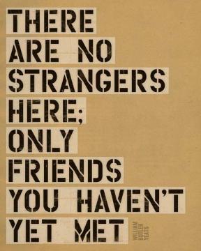 There Are No Strangers...